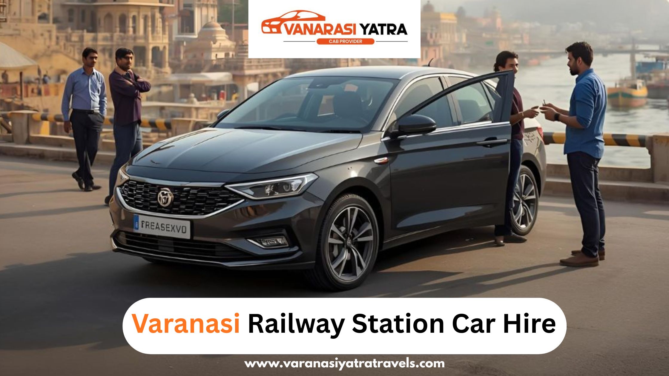 Best Car Hire Services Near Varanasi Railway Station | Varanasi Yatra Travels
